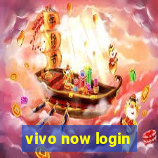 vivo now login